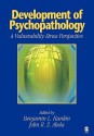 Development of Psychopathology: A Vulnerability-Stress Perspective - Benjamin L. Hankin