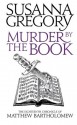 Murder By The Book (The Chronicles of Matthew Bartholomew) - Susanna Gregory