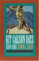 Kit Carson Days, 1809-1868, Vol 1: Adventures in the Path of Empire, Volume 1 (Revised Edition) - Edwin L. Sabin, Marc Simmons