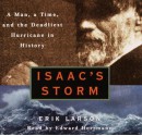 Isaac's Storm: A Man, a Time, and the Deadliest Hurricane in History (Audio) - Erik Larson, Edward Herrmann