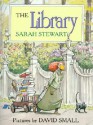 The Library [With Hardcover Book] - Sarah Stewart, David Small