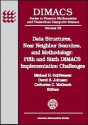 Data Structures, Near Neighbor Searches, and Methodology: Fifth and Sixth Dimacs Implementation Challenges: Papers Related to the Dimacs Challenge on Dictionaries and Priority Queues (1995-1996) and the Dimacs Challenge on Near Neighbor Searches (1998-19 - A.V. Mel'nikov, Michael H. Goldwasser, David S. Johnson, A.V. Mel'nikov