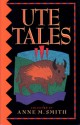 Ute Tales - Anne Smith