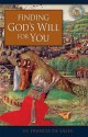 Finding God's Will for You - St. Francis de Sales, John K. Ryan