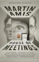 House of Meetings - Martin Amis