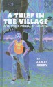 A Thief in the Village: And Other Stories - James Berry