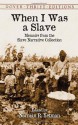 When I Was a Slave: Memoirs from the Slave Narrative Collection - Norman R. Yetman, Yetman