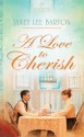 A Love to Cherish - Janet Lee Barton