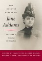 The Selected Papers of Jane Addams: Vol. 2: Venturing into Usefulness - Jane Addams, Mary Lynn Bryan, Barbara Bair, Maree de Angury