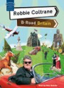 B Road Britain - Robbie Coltrane, Robert Uhlig, Nick McArdle