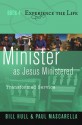 Minister as Jesus Ministered: Transformed Service - Bill Hull, Paul Mascarella, Jennifer Hatmaker