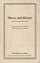 Theory and History: An Interpretation of Social and Economic Evolution - Ludwig von Mises