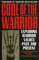 The Code of the Warrior: Exploring Warrior Values Past and Present - Shannon E. French