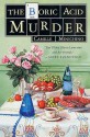 The Boric Acid Murder: A Gloria Lamerino Mystery - Camille Minichino