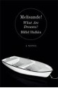 Melisande! What Are Dreams? - Hillel Halkin