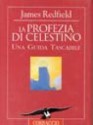 La Profezia di Celestino - James Redfield, Alessandra De Vizzi