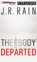 The Body Departed - J.R. Rain