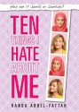 Ten Things I Hate about Me - Randa Abdel-Fattah