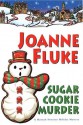 Sugar Cookie Murder - Joanne Fluke