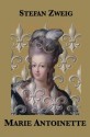 Marie Antoinette: The Portrait of an Average Woman - Stefan Zweig, Eden Paul, Cedar Paul