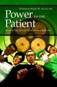 Power to the Patient: Selected Health Care Issues and Policy Solutions - Scott Atlas, Mark Pauly, Daniel Kessler