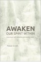 Awaken Our Spirit Within: A Journey of Self-Realization and Transformation - Patsie Smith