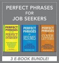 Perfect Phrases for Job Seekers - Michael Betrus