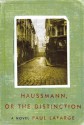 Haussmann or the Distinction - Paul LaFarge