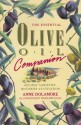 The Essential Olive Oil Companion - Anne Dolamore, Madeleine David