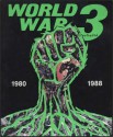 World War 3 Illustrated, 1980-1988 - Peter Kuper, Seth Tobocman