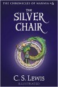 The Silver Chair: The Chronicles of Narnia - C.S. Lewis, Pauline Baynes