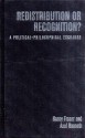 Redistribution or Recognition?: A Political-Philosophical Exchange - Nancy Fraser, Joel Golb, Axel Honneth