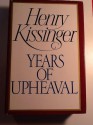 Years of Upheaval - Henry Kissinger