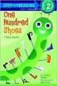 One Hundred Shoes (Step-Into-Reading, Step 2) - Charles Ghigna, Bob Staake