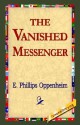 The Vanished Messenger - E. Phillips Oppenheim