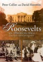 The Roosevelts: An American Saga - Peter Collier, David Horowitz, Jeff Riggenbach