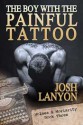 The Boy with the Painful Tattoo - Josh Lanyon