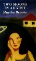 Two Moons in August - Martha Brooks