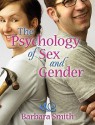 Psychology of Sex and Gender- (Value Pack W/Mysearchlab) - Barbara Smith