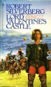 Lord Valentine's Castle - Robert Silverberg