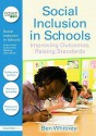 Social Inclusion in Schools: Improving Outcomes, Raising Standards - Ben Whitney