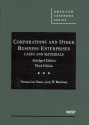 Corporations and Other Business Enterprises, Cases and Materials, 3d, Abridged Edition (American Casebooks) - Thomas Lee Hazen, Jerry W. Markham