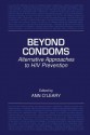 Beyond Condoms: Alternative Approaches to HIV Prevention - Ann O'Leary