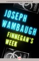 Finnegan's Week - Joseph Wambaugh