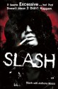 Slash: The Autobiography - Slash, Anthony Bozza