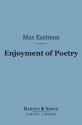 Enjoyment of Poetry (Barnes & Noble Digital Library) - Max Eastman