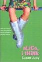 Alice, I Think (Turtleback School & Library Binding Edition) - Susan Juby