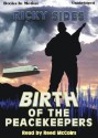 The Birth Of The Peacekeepers - Ricky Sides, Todd Aune