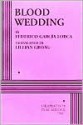 Blood Wedding - Federico García Lorca