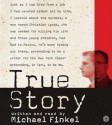 True Story: Murder, Memoir, Mea Culpa (Audio) - Michael Finkel